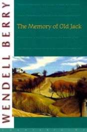 book cover of The memory of Old Jack by 웬델 베리