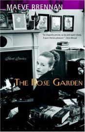 book cover of The Rose Garden: Short Stories by Maeve Brennan