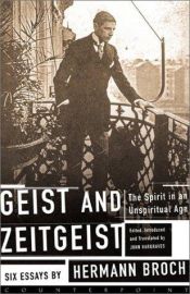 book cover of Geist and Zeitgeist: The Spirit in an Unspiritual Age by هرمان بروخ