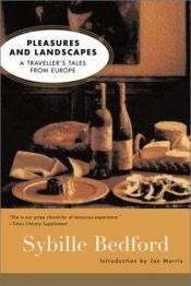 book cover of Pleasures and landscapes by Sybille Bedford