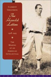 book cover of The Harold Letters 1928-1943: The Making of an American Intellectual by Clement Greenberg