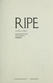 book cover of Ripe: The Search for the Perfect Tomato by Arthur Allen