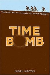 book cover of Time Bomb by Nigel Hinton