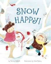 book cover of Snow happy by Patricia Hubbell