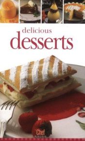 book cover of Chef Express: Delicious Desserts by Trident Press International