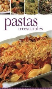 book cover of Pastas Irresistibles (Chef Express) by Trident Press International