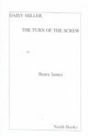 book cover of The Turn of the Screw and Daisy Miller by Henrijs Džeimss