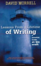 book cover of Lessons from a lifetime of writing by Ντέιβιντ Μορέλ