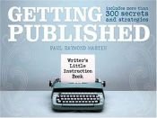 book cover of Writers Little Instruction Book - Getting Published (Writer's Little Instruction Book) by Paul Martin