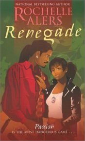 book cover of Renegade (Arabesque) by Rochelle Alers