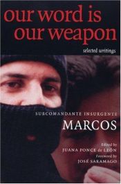 book cover of Our Word Is Our Weapon by Subcomandante Marcos