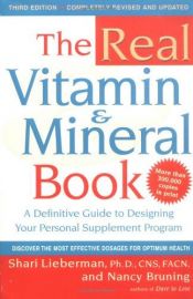 book cover of The Real Vitamin and Mineral Book : Using Supplements for Optimum Health by Shari Lieberman