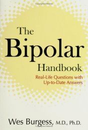 book cover of The Bipolar Handbook: Real-Life Questions with Up-to-Date Answers by Wes Burgess