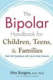 book cover of The bipolar handbook for children, teens, and families : real-life questions with up-to-date answers by Wes Burgess