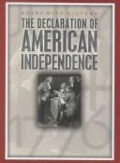 book cover of The Declaration of American Independence: July 4, 1776 (Dates With History) by Brian Williams