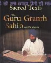 book cover of The Guru Granth Sahib and Sikhism (Sacred Texts) by Anita Ganeri