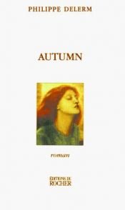 book cover of Autumn (Le Livre De Poche) by Philippe Delerm
