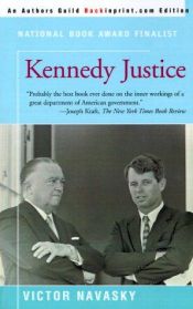 book cover of Kennedy Justice by Victor Saul Navasky