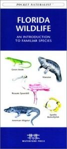 book cover of Florida Wildlife: An Introduction to Familiar Species (State Nature Guides) by James Kavanagh
