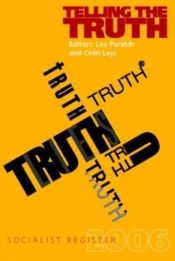 book cover of Socialist Register 2006: Telling the Truth (Socialist Register) by Leo Panitch