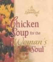book cover of A Little Spoonful of Chicken Soup for the Woman's Soul: Address Book by Jack Canfield
