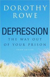 book cover of Depression; The Way Out of Your Prison by Dorothy Rowe