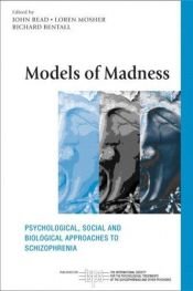 book cover of Models of Madness: Psychological, Social and Biological Approaches to Schizophrenia by John Read
