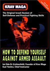book cover of Krav Maga: How to Defend Yourself Against Armed Assault by Imi Sde-Or