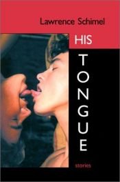 book cover of His Tongue by Lawrence Schimel