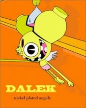 book cover of Dalek: Nickel Plated Angels by roger gastman