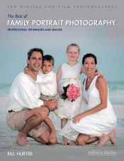 book cover of The Best of Family Portrait Photography by Bill Hurter