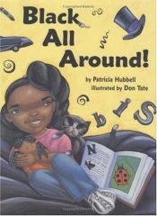 book cover of Black All Around! by Patricia Hubbell