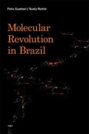 book cover of Molecular Revolution in Brazil (Semiotext(e) by Félix Guattari