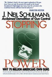 book cover of Stopping Power: Why 70 Million Americans Own Guns by J. Neil Schulman