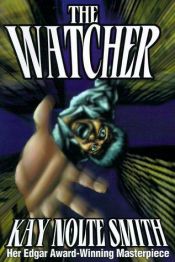 book cover of The Watcher by Kay Nolte Smith