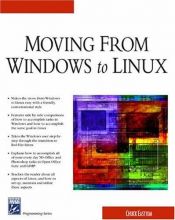 book cover of Moving From Windows To Linux (Networking Series) by Chuck Easttom