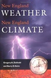 book cover of New England Weather, New England Climate by Gregory A. Zielinski