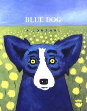 book cover of Blue Dog Journal by George Rodrigue