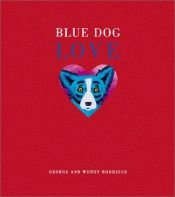 book cover of Blue dog love by George Rodrigue