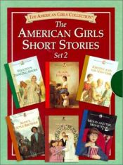 book cover of The American Girls Short Stories, Set 2: Molly and the Movie Star, Samantha Saves the Wedding, Addy's Little Brother,Kir by Valerie Tripp