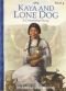 Kaya and Lone Dog: A Friendship Story (American Girls Collection (Paperback))