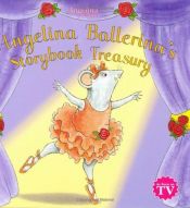 book cover of Angelina Ballerina's Storybook Treasury by Katharine Holabird