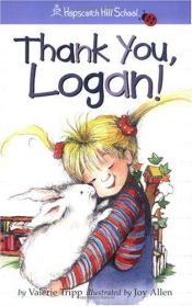 book cover of Thank You, Logan! (Hopscotch Hill School by Valerie Tripp