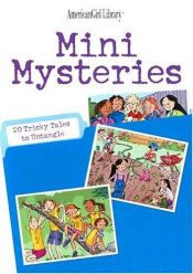 book cover of Mini Mysteries: 20 Tricky Tales to Untangle (American Girl Library) by Rick Walton