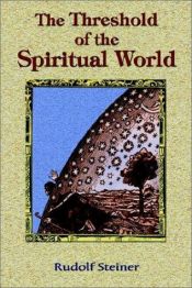 book cover of The Threshold of the Spiritual World by Rudolf Steiner