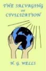 book cover of The Salvaging of Civilization; The Probable Future of Mankind by Herberts Velss