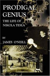 book cover of Prodigal Genius: The Life of Nikola Tesla by John J. O'Neill