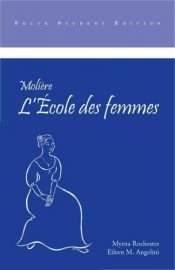 book cover of Moliere: L'Ecole des Femmes, Student Ed by 莫里哀