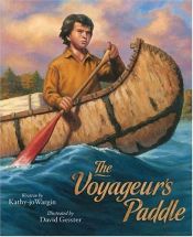 book cover of The Voyageur's Paddle (Tales of Young Americans) by Kathy-jo Wargin