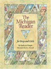 book cover of The Michigan reader for boys and girls by Kathy-jo Wargin